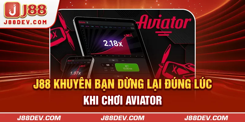 J88 khuyên bạn dừng lại đúng lúc khi chơi game